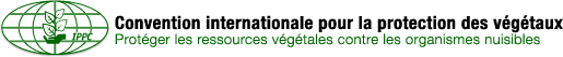 Convention internationale pour la protection des végétaux - Protéger les ressources végétales contre les organismes nuisibles